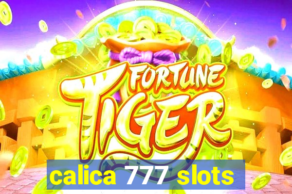 calica 777 slots